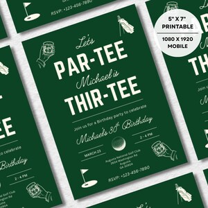 May include: Green golf-themed birthday party invitation with white text. The invitation reads "Let's PAR-TEE Michael is THIR-TEE" and includes details for a 30th birthday celebration. Includes golf-related graphics and the text "5" x 7" Printable".