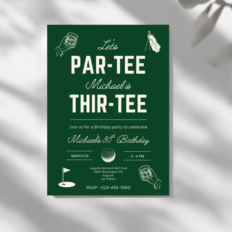May include: Green birthday party invitation with golf-themed illustrations. The text reads "Let's PAR-TEE Michael is THIR-TEE" and invites guests to celebrate Michael's 30th birthday. Includes date, time, and RSVP information.