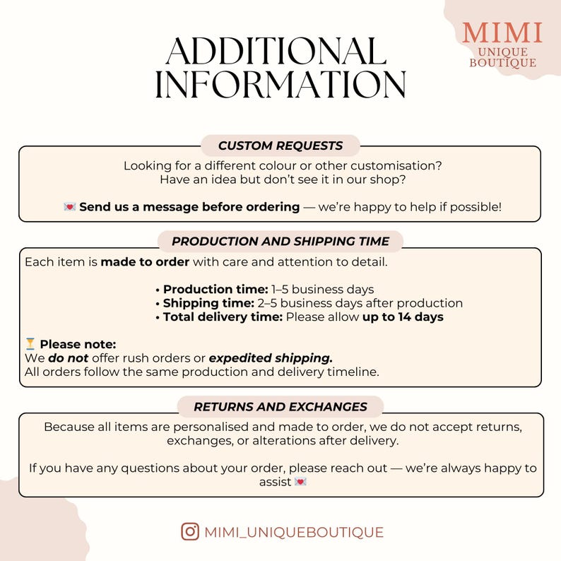 May include: A cream-colored graphic with the text "ADDITIONAL INFORMATION" at the top. Below are sections for custom requests, production and shipping time, and returns and exchanges. The Mimi Unique Boutique logo is in the upper right corner.