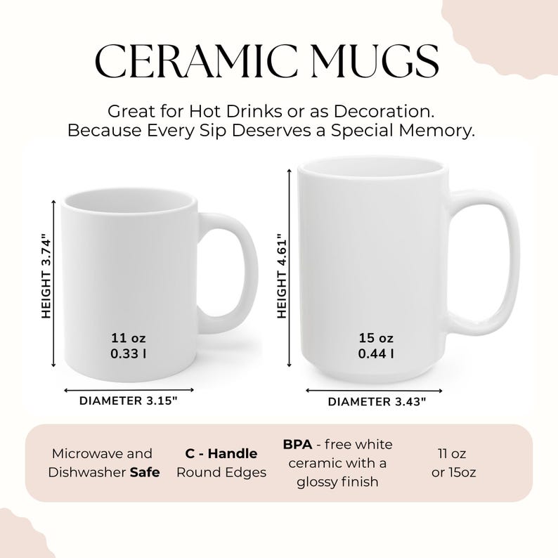 May include: Two white ceramic mugs with C-handles are displayed, one 3.74" high and 3.15" in diameter, the other 4.61" high and 3.43" in diameter. The mugs are microwave and dishwasher safe, BPA-free, and have a glossy finish. Text reads "CERAMIC MUGS".