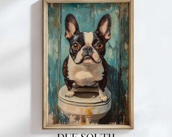 Funny Boston Terrier Bathroom Art Print, Puppy Dog Poster (Digital Download)