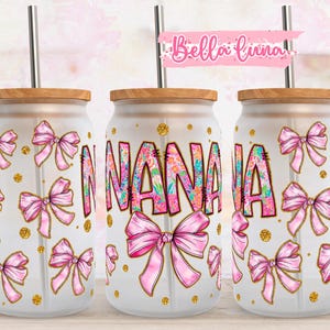 Nana Coquette bow, 16oz Libbey Glass Wrap, Nana digital Design, 16oz Wrap design, 16oz wrap Sublimation Design, Digital Download, Nana wrap