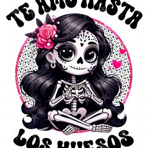 Frases graciosas en espanol, Sublimation Design, Téléchargement instantané, Design espagnol, Te amo hasta los huesos, Joli squelette, Dia de los Muertos