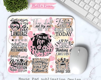 Sarcastic Quotes Mouse Pad Design: Funny Sassy PNG (Digital Download)