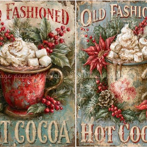 May include: Two vintage-style signs featuring the text Old Fashioned Hot Cocoa. One sign shows a red mug with whipped cream and marshmallows, the other a floral mug with whipped cream, marshmallows, pine branches, red berries, and poinsettias.