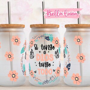 Spanish 16oz Libbey Glass Wrap, Si tengo a dios tengo todo, 16oz Glass Can Wrap design, 16oz wrap Sublimation Design, Digital Download