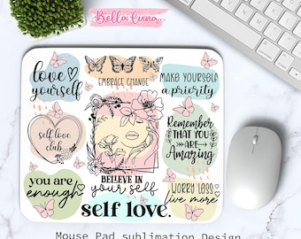 Self-Love Mouse Pad Sublimation Design: Positive Inspiration (Digital Download)