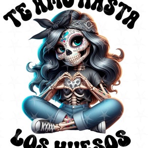 Frases graciosas en espanol, Sublimation Design, Téléchargement instantané, Design espagnol, Te amo hasta los huesos, Joli squelette, Dia de los Muertos