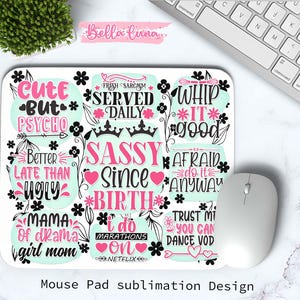 Design de sublimação para mouse pad Sassy, Design de mouse pad Sassy PNG fofo, Download digital, Design de mouse pad com citações sarcásticas, Design Sassy fofo