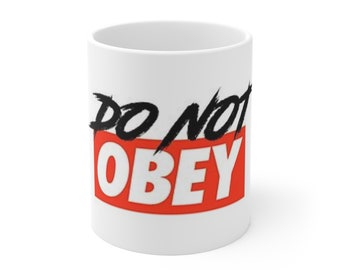 Do Not OBEY - Ceramic Mug, 11oz