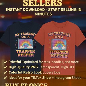 May include: Image promoting print-on-demand services. Features two t-shirts, one navy and one orange, with the text "My Trauma's on a Trapper Keeper." The image includes text about instant downloads and selling apparel.