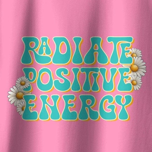 Radiate Positive Energy Daisy Flower Graphic Tee, Inspirational Quote T-Shirt, Bright Colorful Top for Summer