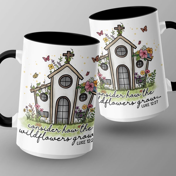 Floral Church Illustration Mug, Luke 12:27 Bible Verse, Inspirational Quote Coffee Cup, Wildflowers and Butterflies Design