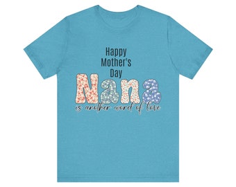 Nana - Happy Mother's Day - Unisex Jersey Short Sleeve Tee