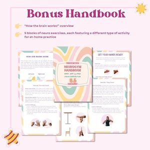 May include: A colorful handbook titled "Neurogym Handbook: What, Why and How 5 Block Exercise Plan" with a pink, orange, and yellow background. The handbook includes instructions for brain exercises, including "How Our Brains Work" and "Get Your Hands Ready".