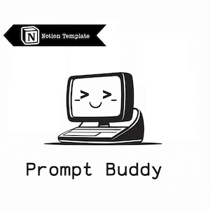 Prompt Buddy Basic - Il tuo assistente Prompt per gli strumenti AI [Modello di nozione]