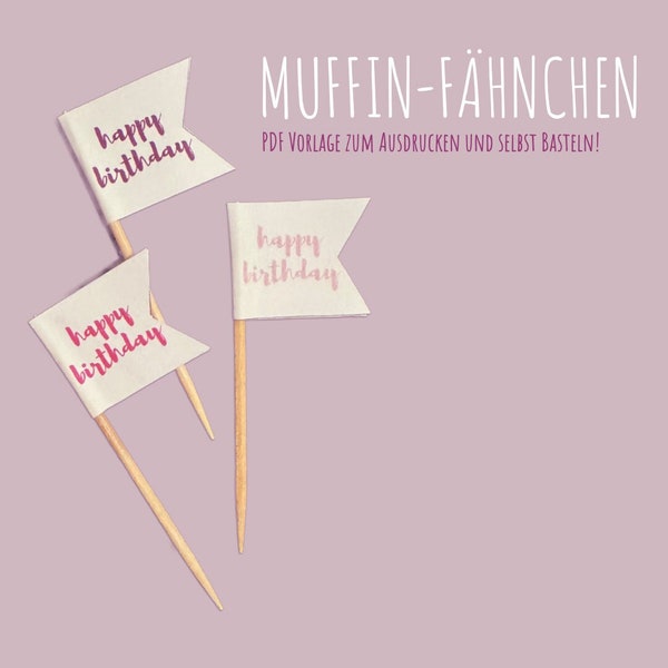 Muffin, Cupcake, Fähnchen, Muffin Dekoration, Muffinfähnchen, Basteln mit Kindern, Backen mit Kindern, Kindergeburtstag, happy birthday