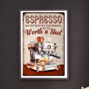 Funny Espresso Metal Sign - Kitchen Wall Decor 8 x 12 Or 12 x18 Inch, Rustproof, Non-Fade, Espresso - Worth A Shot, Metal Poster For Kitchen