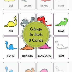 May include: A set of eight flashcards with dinosaur illustrations, each in a different color. The cards are labeled with Irish color names and the text "Colours In Irish 8 Cards" is in the center.