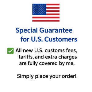 May include: Image with the American flag and text: "Special Guarantee for U.S. Customers." It states that all new U.S. customs fees, tariffs, and extra charges are fully covered. The text encourages customers to simply place their order.