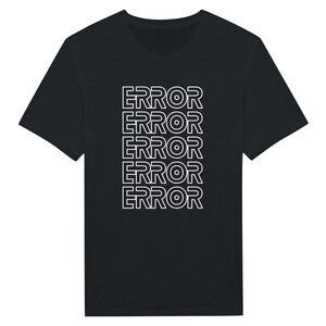 Fehler T-Shirt | Unisex-T-Shirt | Fehlermeldung T-Shirt | Fehler 404 nicht gefunden T-Shirt | Unisex T-Shirt mit technischer Fehlermeldung
