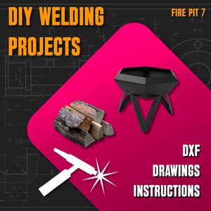 May include: A digital graphic featuring a black hexagonal fire pit, a stack of firewood, and a white welding hammer icon. The text reads DIY WELDING PROJECTS, FIRE PIT 7, and DXF DRAWINGS INSTRUCTIONS against a dark technical blueprint background.