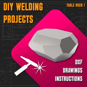 Puede incluir: Un gráfico digital que muestra una forma de roca geométrica de color gris claro con facetas sobre un fondo magenta. El texto dice DIY WELDING PROJECTS, TABLE ROCK 1 y DXF DRAWINGS INSTRUCTIONS. Incluye un icono blanco de soplete con chispas.