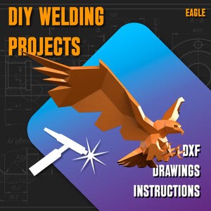 Puede incluir: Un gráfico digital que muestra un águila de estilo low-poly color cobre en vuelo, un icono de soplete de soldadura blanco con una chispa, y el texto DIY WELDING PROJECTS, EAGLE y DXF DRAWINGS INSTRUCTIONS sobre un fondo degradado azul y morado.