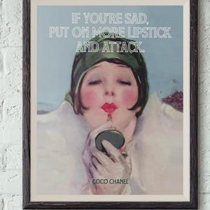 Vintage Flapper Poster with Coco Chanel Quote - If You're Sad, Put on More Lipstick and Attack