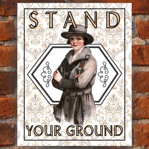 Stand Your Ground Poster- Vintage Style Feminist Art Print with Determined Woman