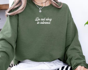 Do Not Obey Anti-Trump Sweatshirt Anti Fascism Shirt Democratic Resistance Shirt Anti-Maga Democrat Gift Liberal Tee Political Protest Shirt