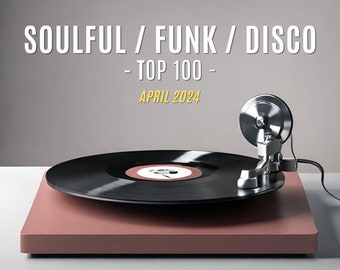 SOULFUL / FUNK / DISCO Top 100 brani / Aprile 2024 / Formato MP3 / 320kbps