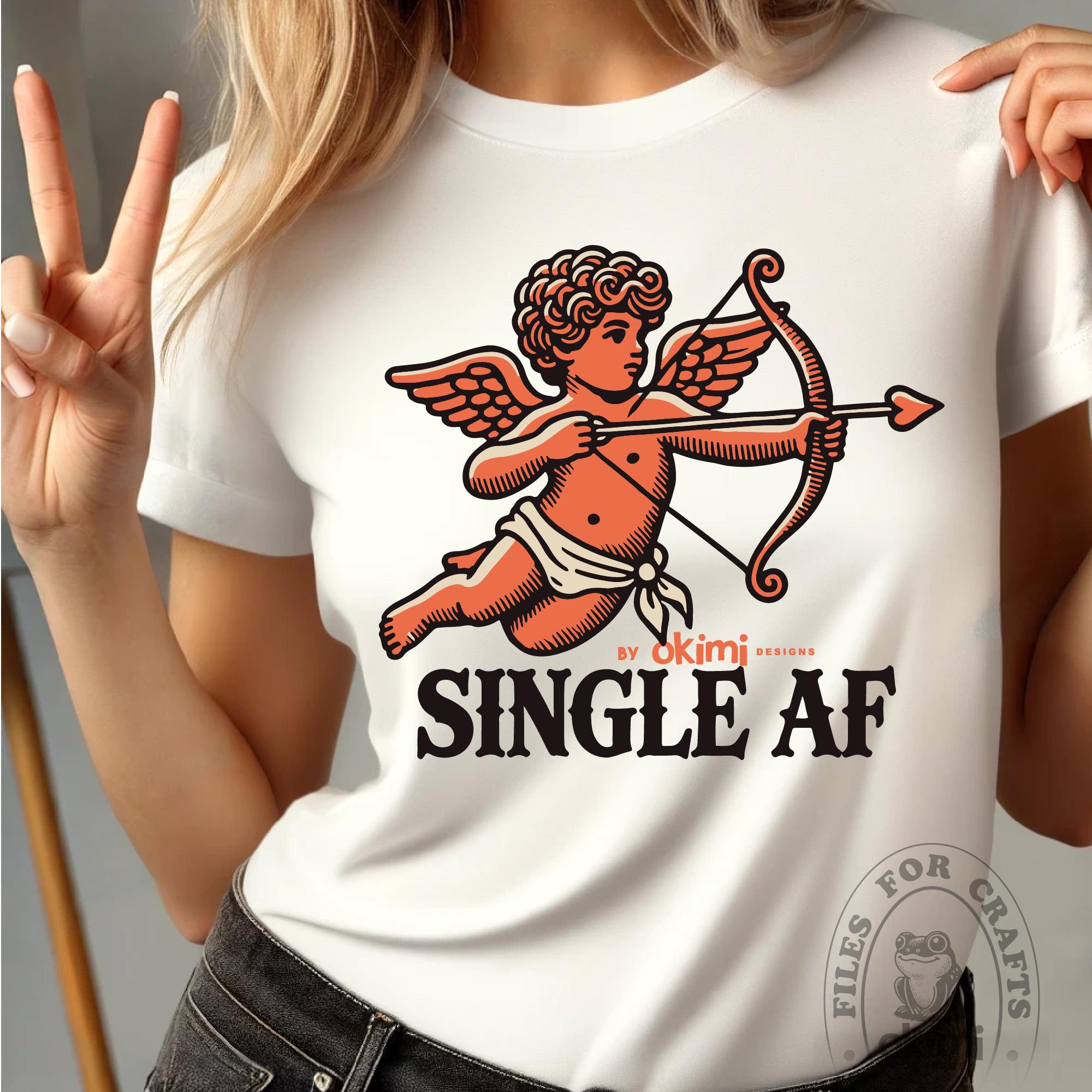 Funny Quote Design | Sarcastic Saying | Single AF Illustration | Single AF design svg & png | Funny Design for Cricut, Sublimation and DTG