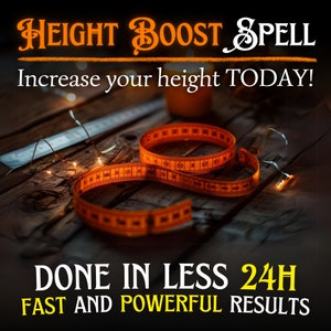 HEIGHT BOOST Spell, Achieve Desired Height, Height Increase Spell, Grow Taller Spell, Grow Your Height Spell, Increase Height, Same Day
