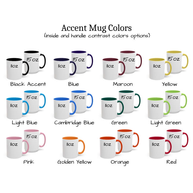 May include: Collection of 15 oz accent mugs in various colors, including black, blue, maroon, yellow, green, pink, orange, and red. Each mug has a contrasting color inside and on the handle. The text "Accent Mug Colors" is at the top.