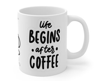 But First Coffee - Life begins after coffee| Coffee Cup|  Coffee Lovers Mug| Gifts for Him or Her| Customized design