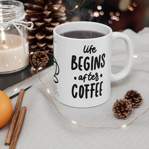 But First Coffee Life begins after coffee Coffee Cup Coffee Lovers Mug Gifts for Him or Her Customized design zdjęcie 4