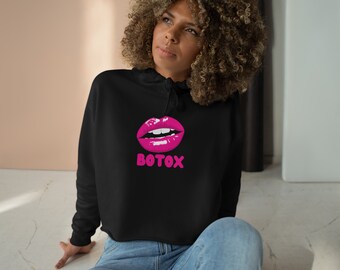 Botox Trendy TikTok Crop Hoodie