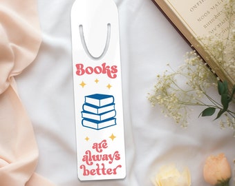 Retro Bookmark, Books Are Always Better Page Holder, Cute Reading Accessory, Gift for Book Lovers