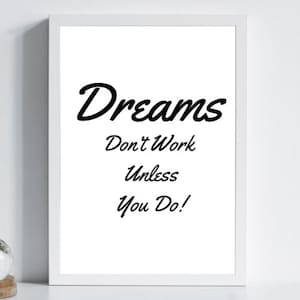 Dreams Don&#39;t Work Unless You Do Wall Art, Printable Wall Art, Inspirational Wall Art, Dream Wall Art, Art Prints, Digital Prints, Wall Decor