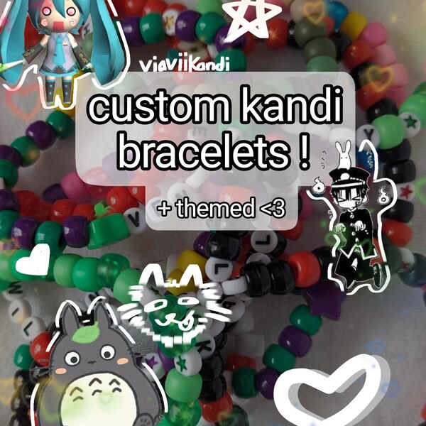 handmade custom/themed kandi bracelets !!