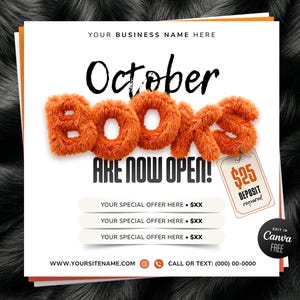 May include: A square promotional flyer template featuring the text October BOOKS ARE NOW OPEN in black and fuzzy orange letters. Includes a price tag graphic with $25 DEPOSIT required, three customizable offer lines, and contact placeholders.