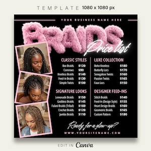 May include: Black square graphic with a pink fluffy "BRAIDS" text and a neon "Price list" overlay. Includes photos of braided hairstyles and a price list for various braid styles, such as Box Braids, Knotless Braids, and Lemonade Braids.