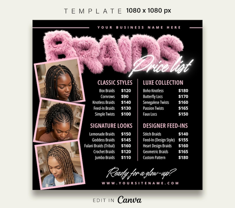 May include: Black square graphic with a pink fluffy "BRAIDS" text and a neon "Price list" overlay. Includes photos of braided hairstyles and a price list for various braid styles, such as Box Braids, Knotless Braids, and Lemonade Braids.