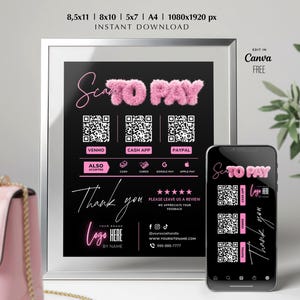 May include: A black and pink digital payment sign with the text "Scan to Pay" in fluffy pink letters. Includes QR codes for Venmo, Cash App, and PayPal. Also accepts cash, cards, Google Pay, and Apple Pay. Includes the text "Thank you" and a space for a logo.