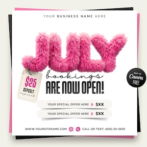 May include: A digital flyer template featuring the word JULY in large, bright pink fuzzy 3D letters. A white tag attached to the letter J reads $25 DEPOSIT required. Text below reads bookings ARE NOW OPEN! with placeholders for offers, website, and phone number.