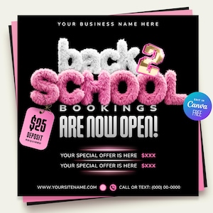 Könnte beinhalten: Ein quadratischer Werbeflyer mit schwarzem Hintergrund und dem Text BACK 2 SCHOOL BOOKINGS ARE NOW OPEN in flauschiger weißer und rosa 3D-Schrift. Ein rosa Etikett zeigt $25 DEPOSIT REQUIRED und ein blauer Kreis weist auf EDIT IN CANVA FREE hin.
