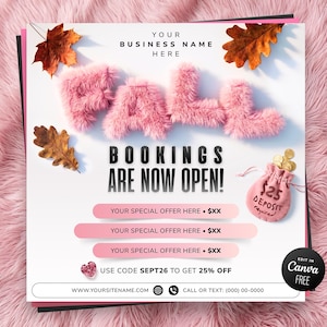 May include: A square promotional flyer featuring the text FALL in pink fuzzy letters, brown autumn leaves, and a pink pouch with gold coins. The flyer includes placeholders for business name, special offers, and contact details with a 25% off code.