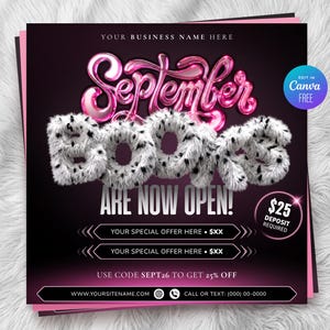 May include: A square digital flyer template with a black and pink gradient background. The text reads September BOOKS ARE NOW OPEN! in a mix of glossy pink 3D lettering and white fuzzy dalmatian-print letters. Includes placeholders for offers, a $25 deposit badge, and contact details.