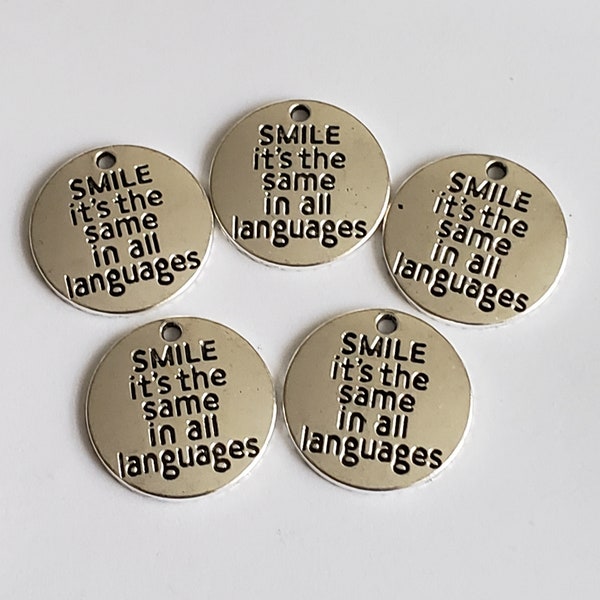 Sale 2-5pcs of statement charms/pendants for making key chains, earrings, bracelets "Smile It's the same in all languages"